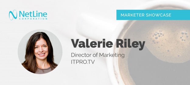 NetLine Marketer Showcase Valerie Riley ITProTV